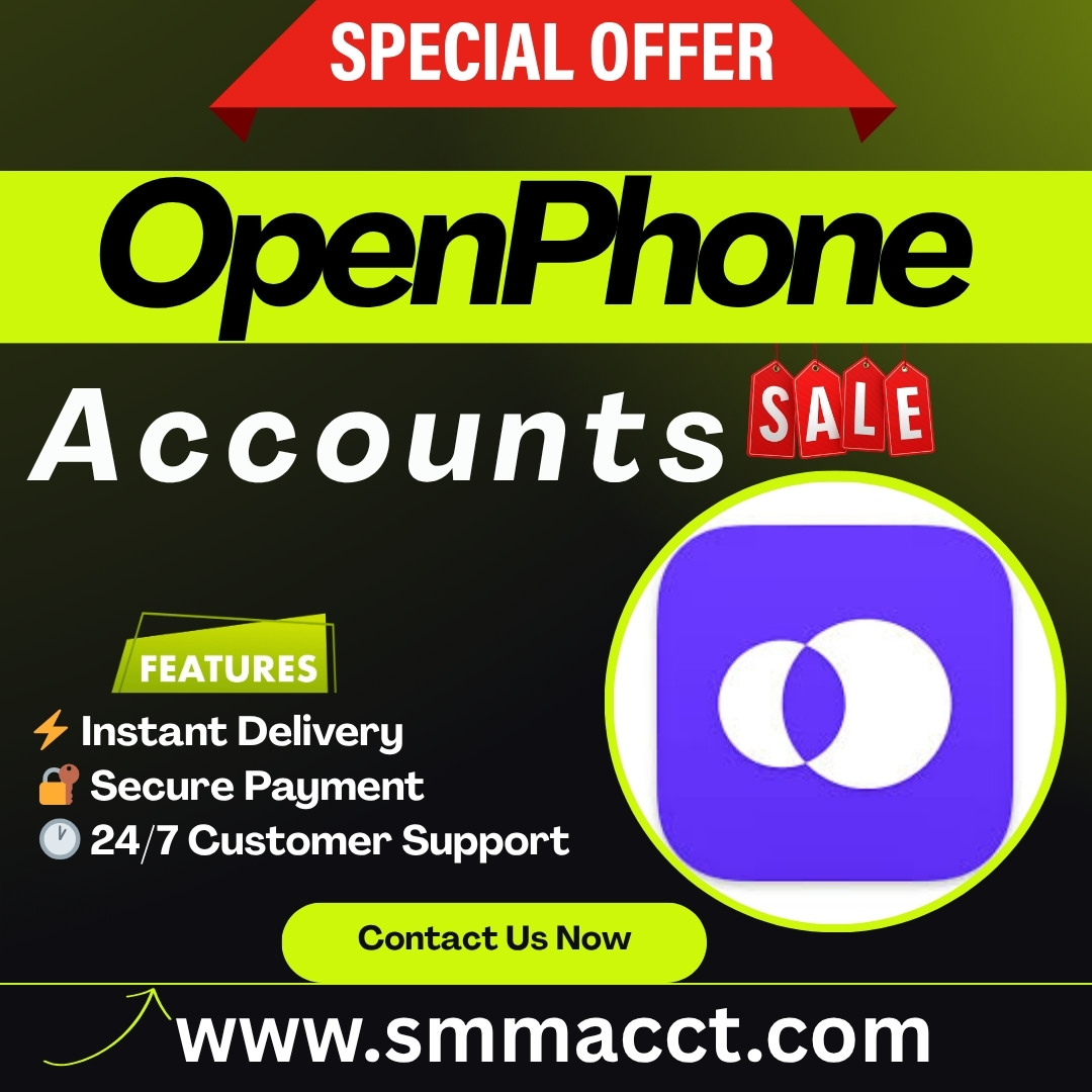 Buy OpenPhone Accounts - Verified & Ready to Use